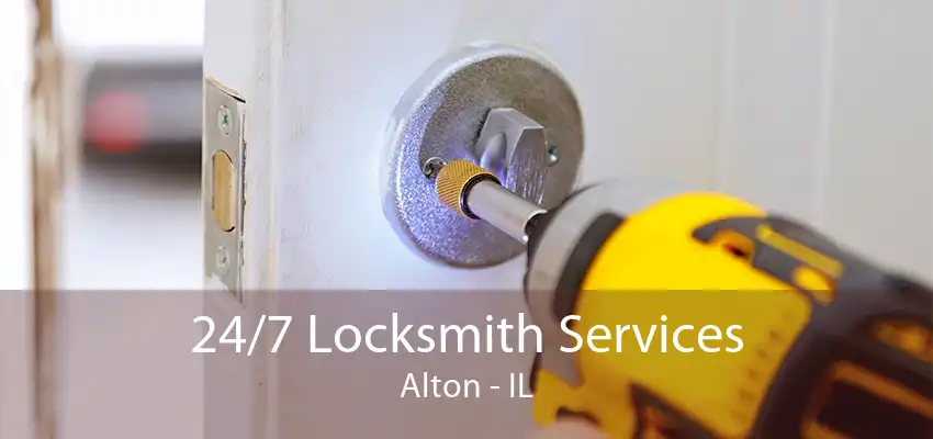 24/7 Locksmith Services Alton - IL