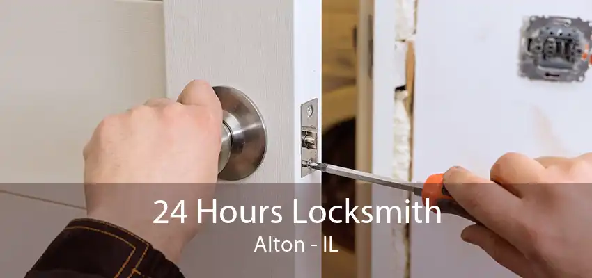 24 Hours Locksmith Alton - IL