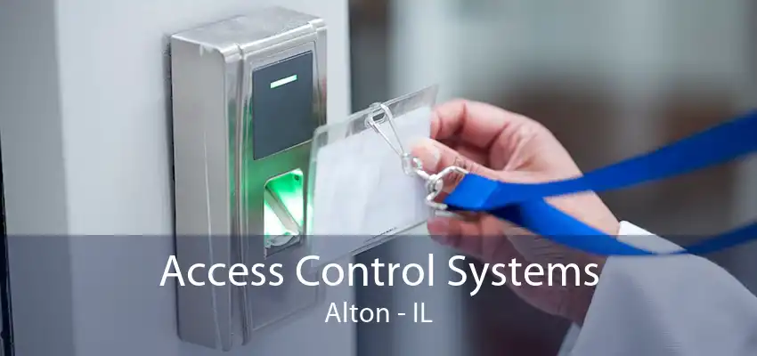 Access Control Systems Alton - IL