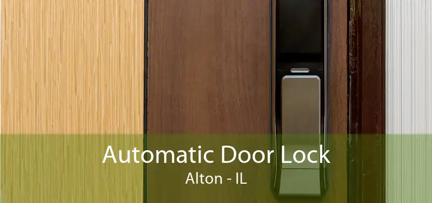 Automatic Door Lock Alton - IL