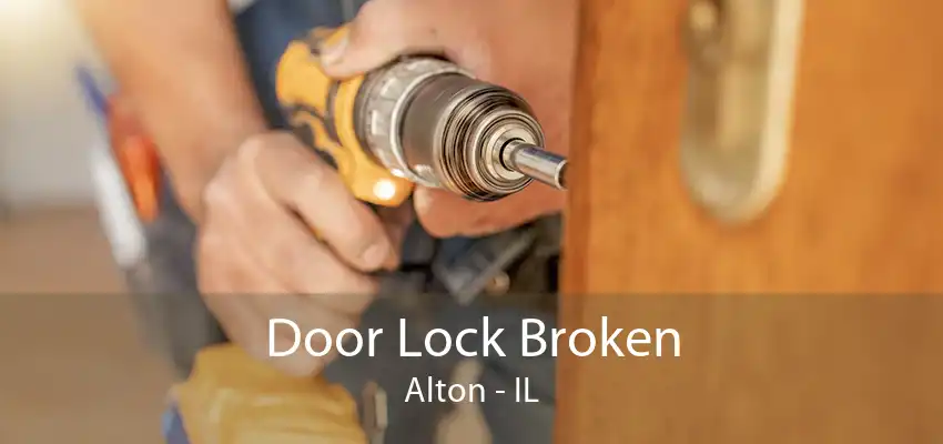 Door Lock Broken Alton - IL