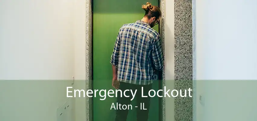 Emergency Lockout Alton - IL