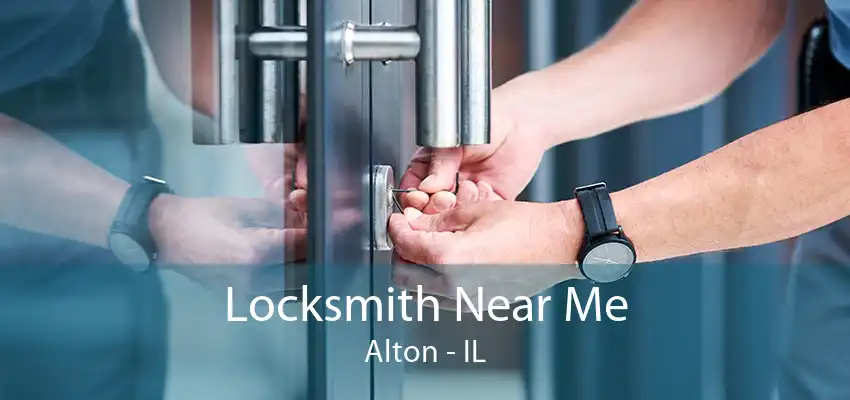 Locksmith Near Me Alton - IL