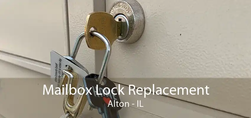 Mailbox Lock Replacement Alton - IL