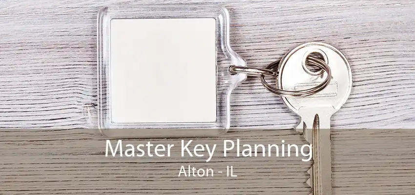 Master Key Planning Alton - IL