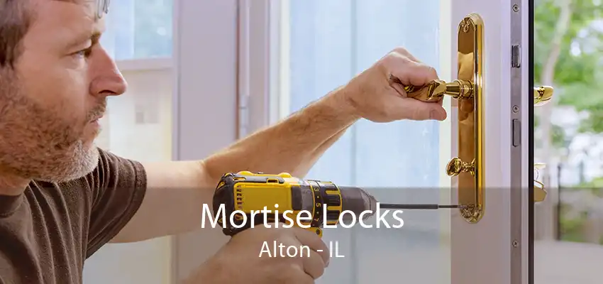 Mortise Locks Alton - IL