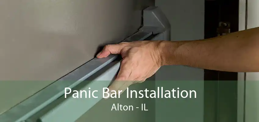 Panic Bar Installation Alton - IL