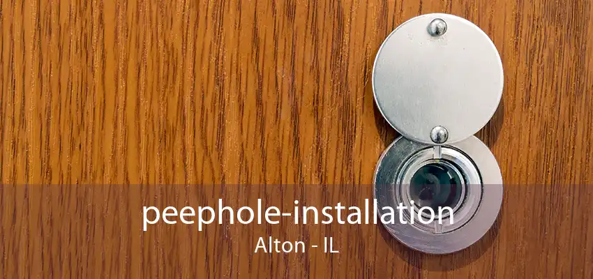 peephole-installation Alton - IL