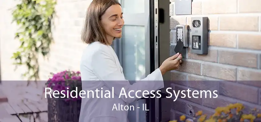 Residential Access Systems Alton - IL