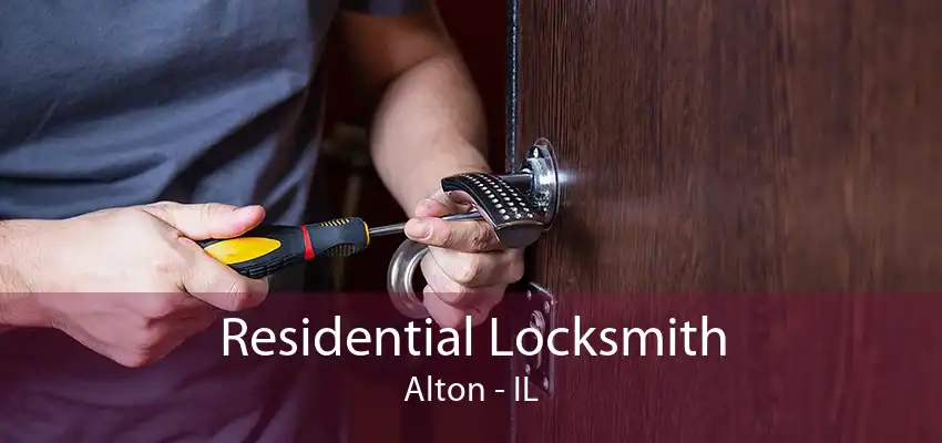 Residential Locksmith Alton - IL