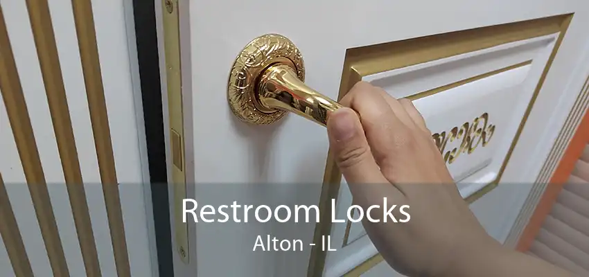 Restroom Locks Alton - IL