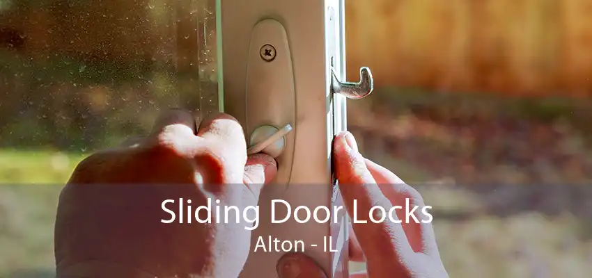 Sliding Door Locks Alton - IL